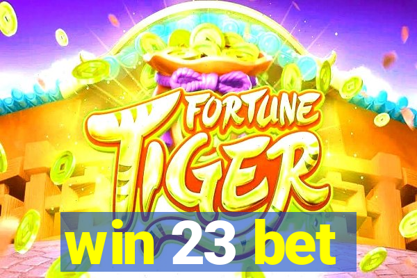 win 23 bet